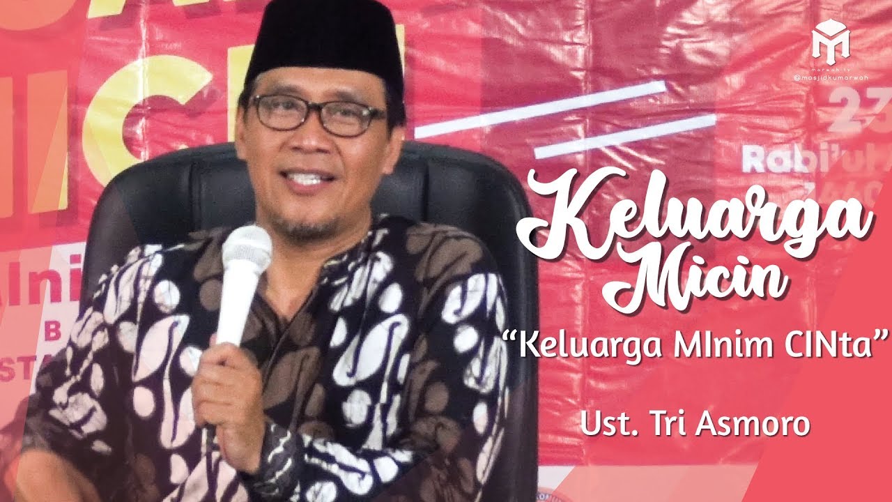 Keluarga MICIN (MInim CINta) - Ust. Tri Asmoro Kurniawan