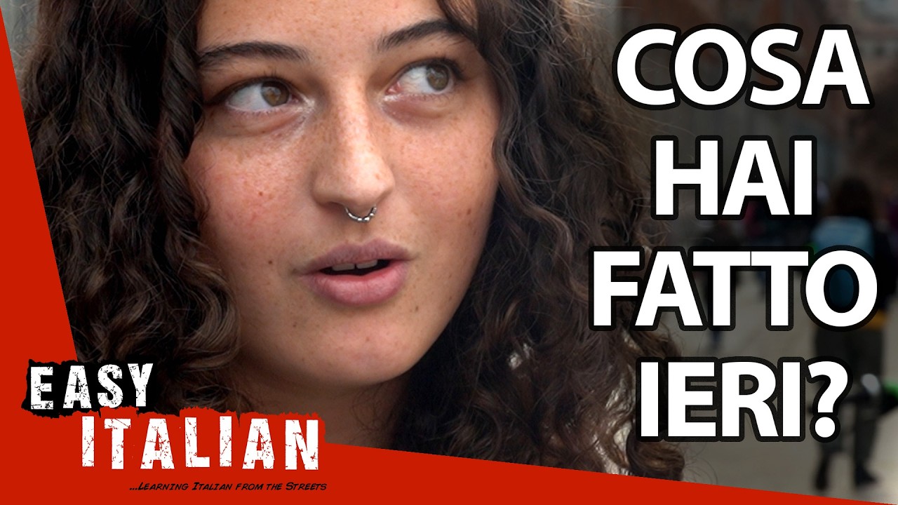 Italian Past Tense: What Did You Do Yesterday? | Easy Italian 254