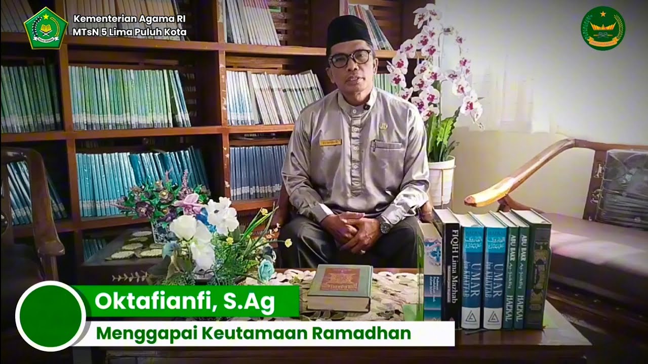 Menggapai Keutamaan Ramadhan - Oktafiandi, S.Ag