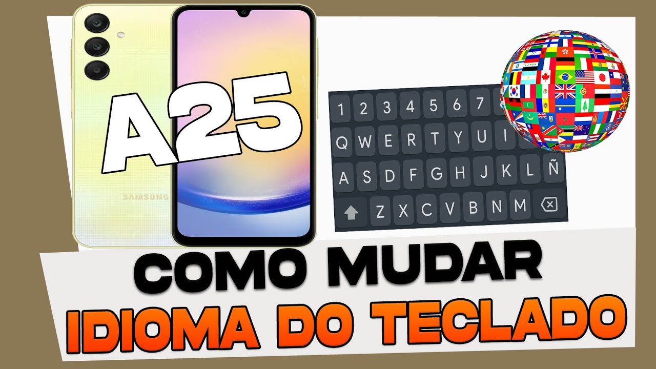 Como Mudar o Idioma do Teclado no Samsung Galaxy A25