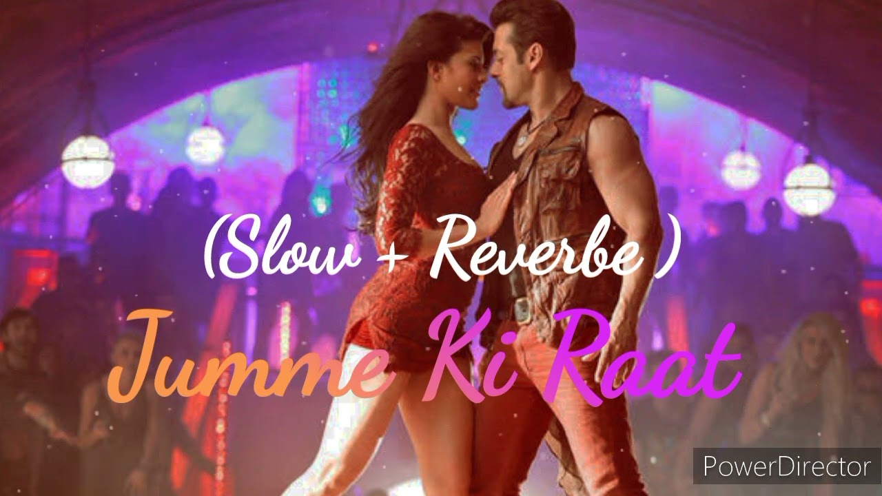 Jumme Ki Raat ( Slow + Reverbe) Song Kick | Mika Singh | Palak Muchchal | Salman Khan |