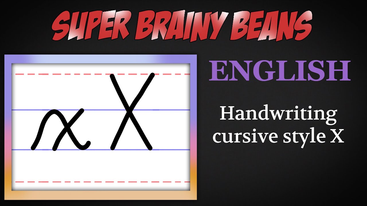 Lower & Upper case 'x' in cursive style - English Handwriting for kids