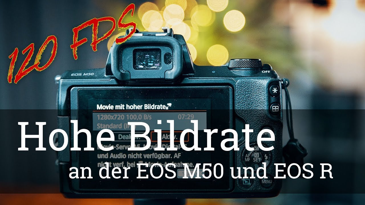 ⭐️ 120 FPS: Hohe Bildrate an der EOS M50 und der EOS R (mit Beispielaufnahmen)