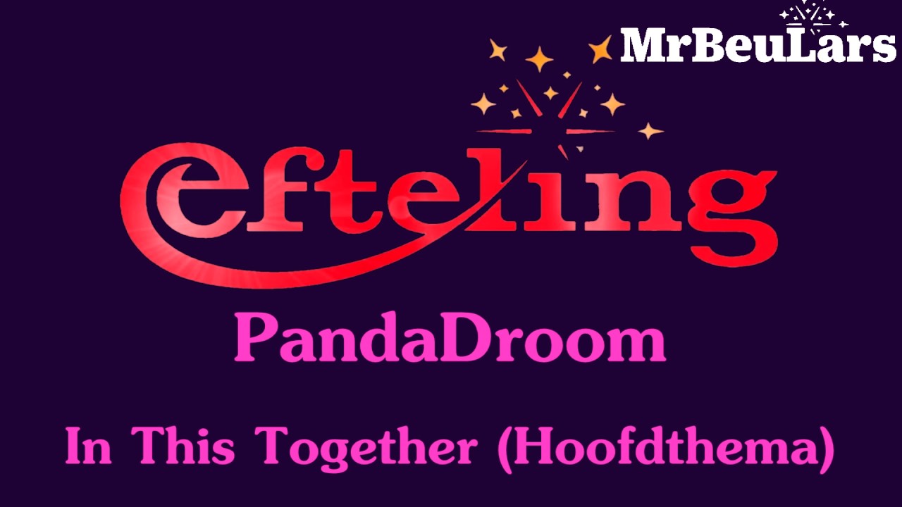Efteling muziek - PandaDroom (oud) - In This Together (Hoofdthema)