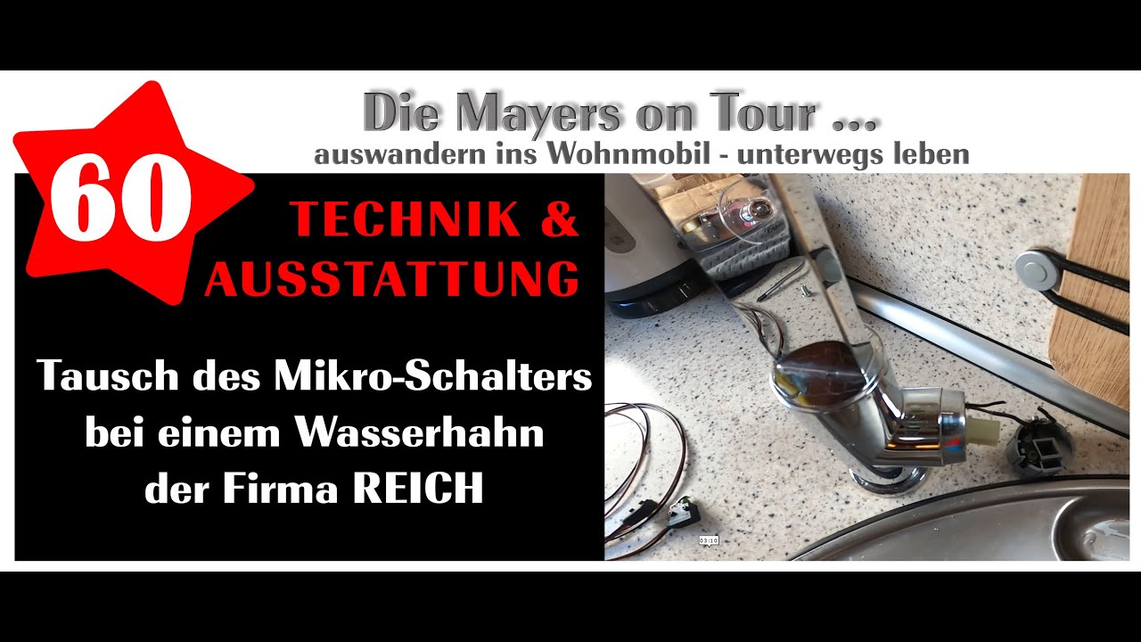 Video 60: Technik/Reparatur: Tausch vom Mikroschalter in einem Wasserhahn im Wohnmobil