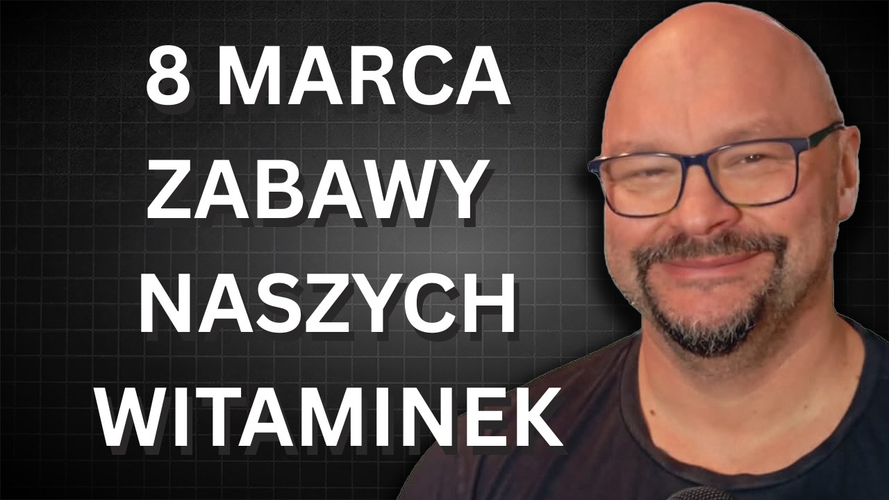 Kiedy ONE się bawią 8 marca ekscesy naszych witaminek