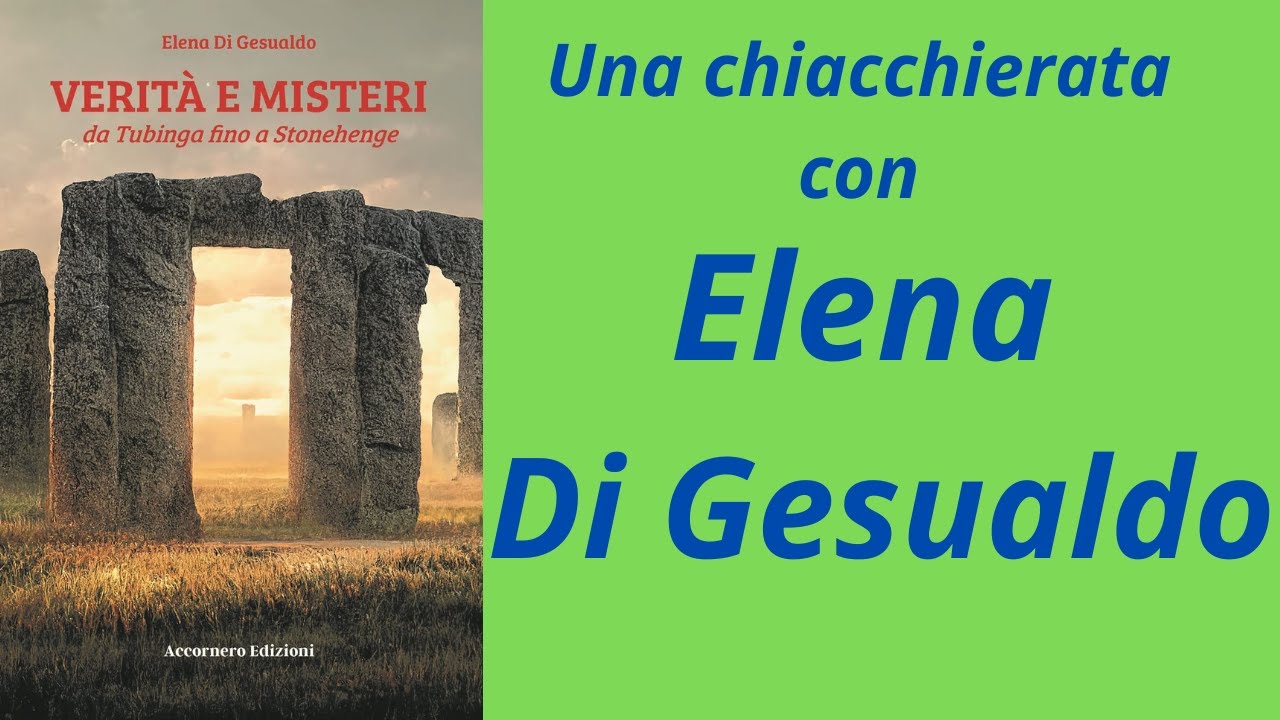 Verità e misteri: da Tubinga a Stonehenge. Un dialogo con Elena Di Gesualdo