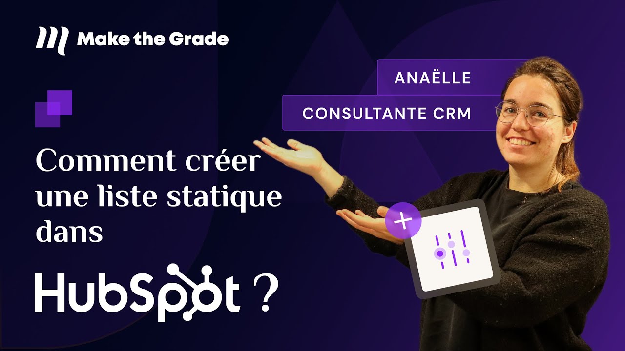 Comment créer une liste statique dans HubSpot ?