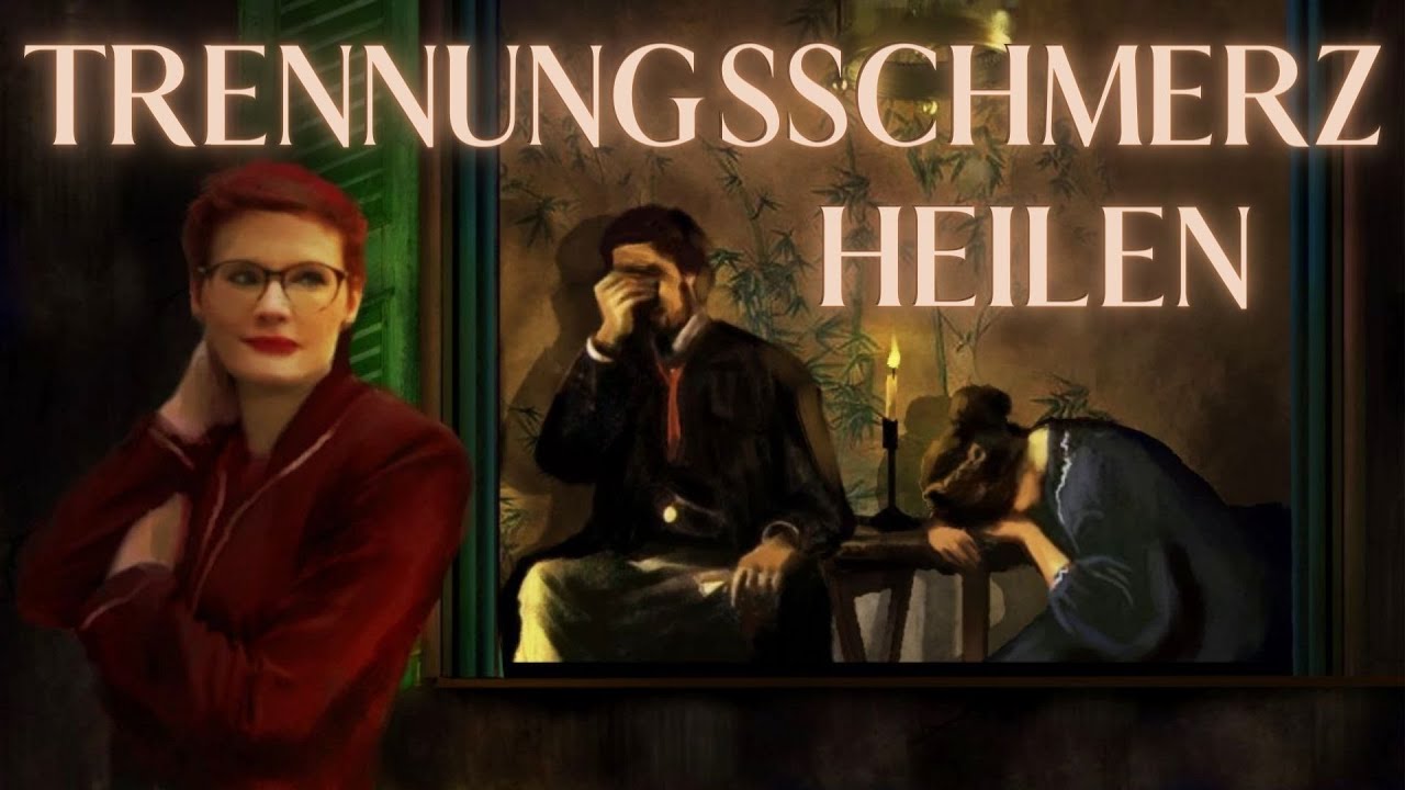 Trennungsschmerz - Wie du heilen kannst!