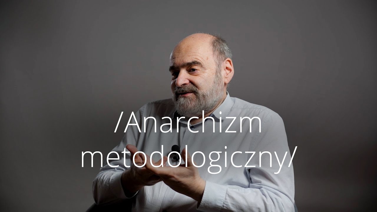 Anarchizm metodologiczny | prof. Adam Grobler | ABC Humanistyki #78