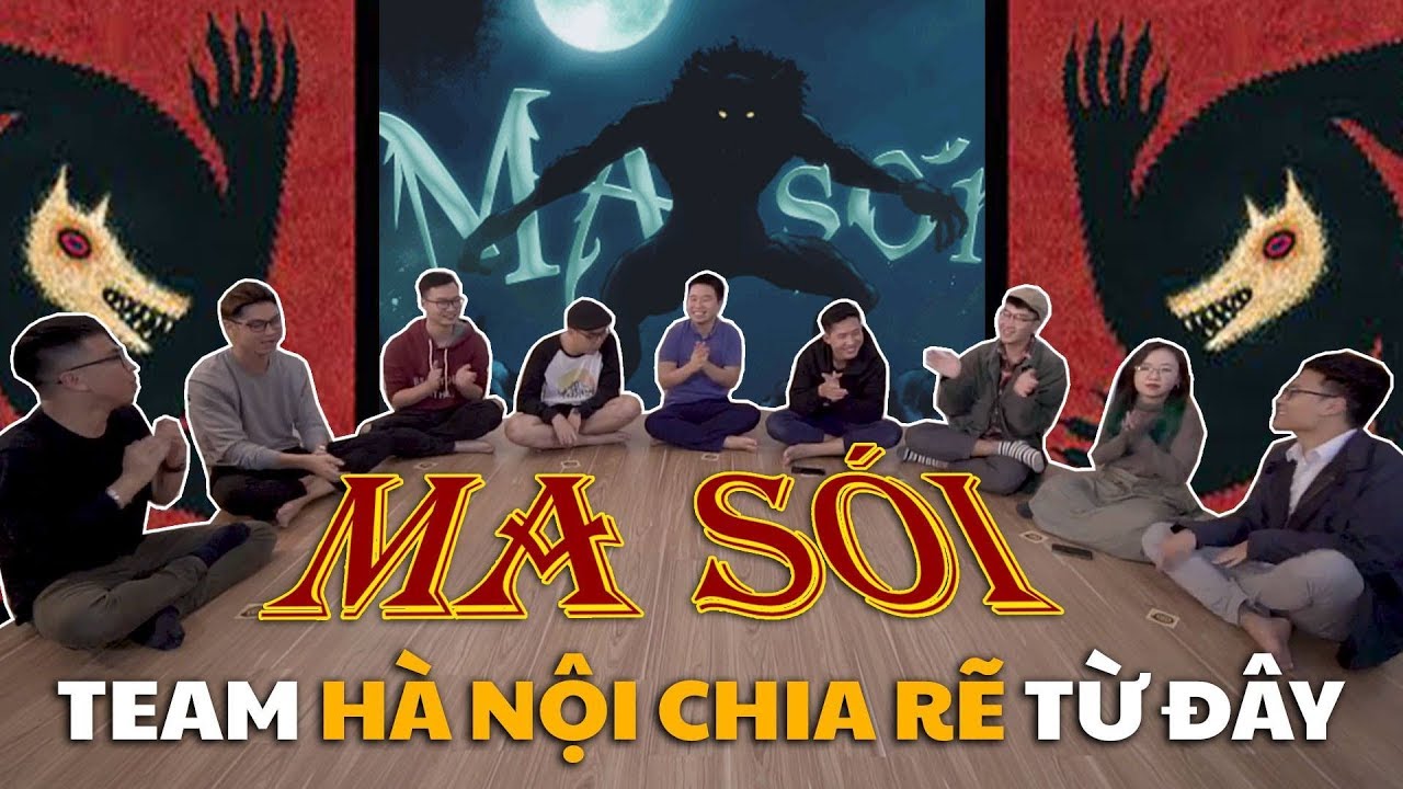 TEAM HÀ NỘI CHƠI MA SÓI LẦN 2: KHI SẾP HUYNL PHỤC THÙ - TÌNH BẠN RẠN NỨT!