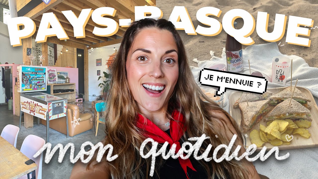 Une semaine au Pays Basque, je m'ennuie ?