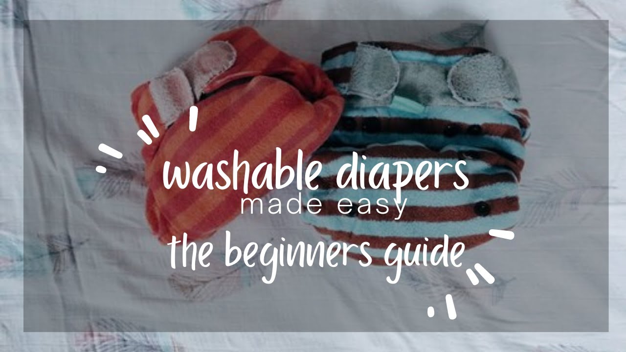 The Starter Guide to Reusable Nappies. Cloth Diapers for Beginners.