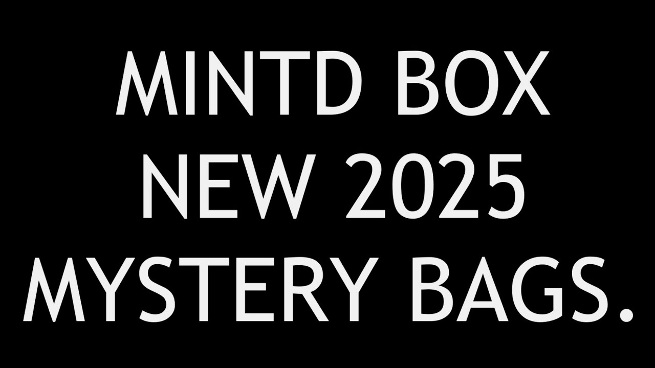 MINTD BOX NEW MYSTERY BOXES MARCH 2025. AVAILABLE NOW. FULL-SPOILERS.