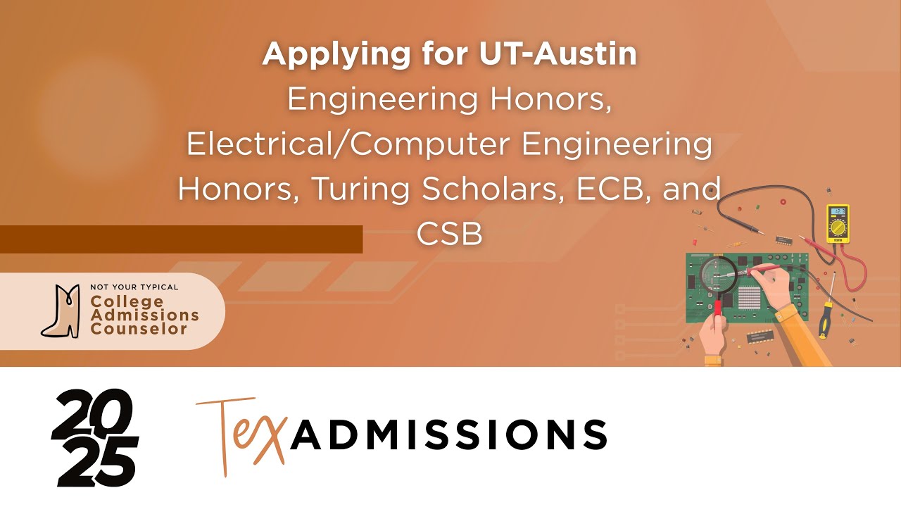 Applying for UT-Austin Engineering and ECE Honors, Turing CS Scholars, ECB, and CSB