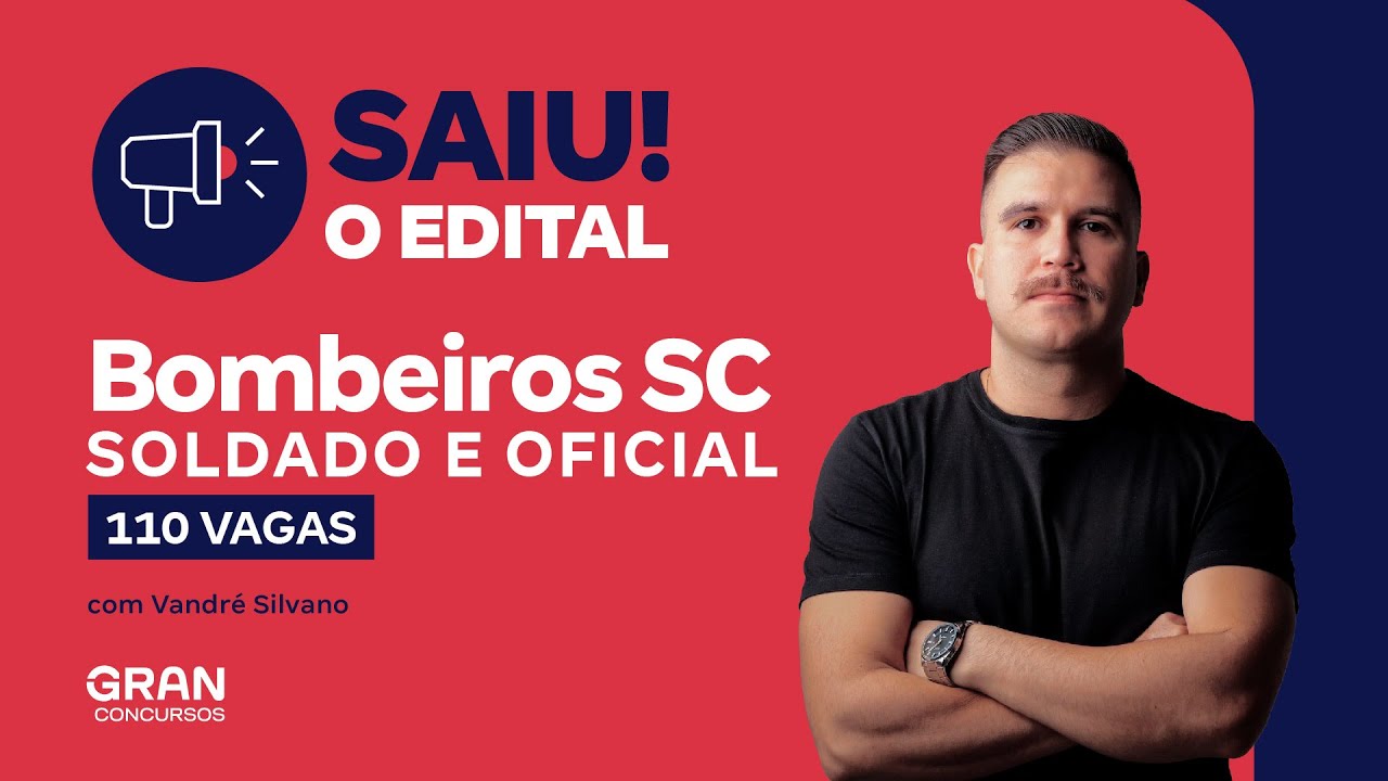Concurso Bombeiros SC: Saiu o Edital com 110 vagas para Soldado e Oficial! | Vandré Silvano
