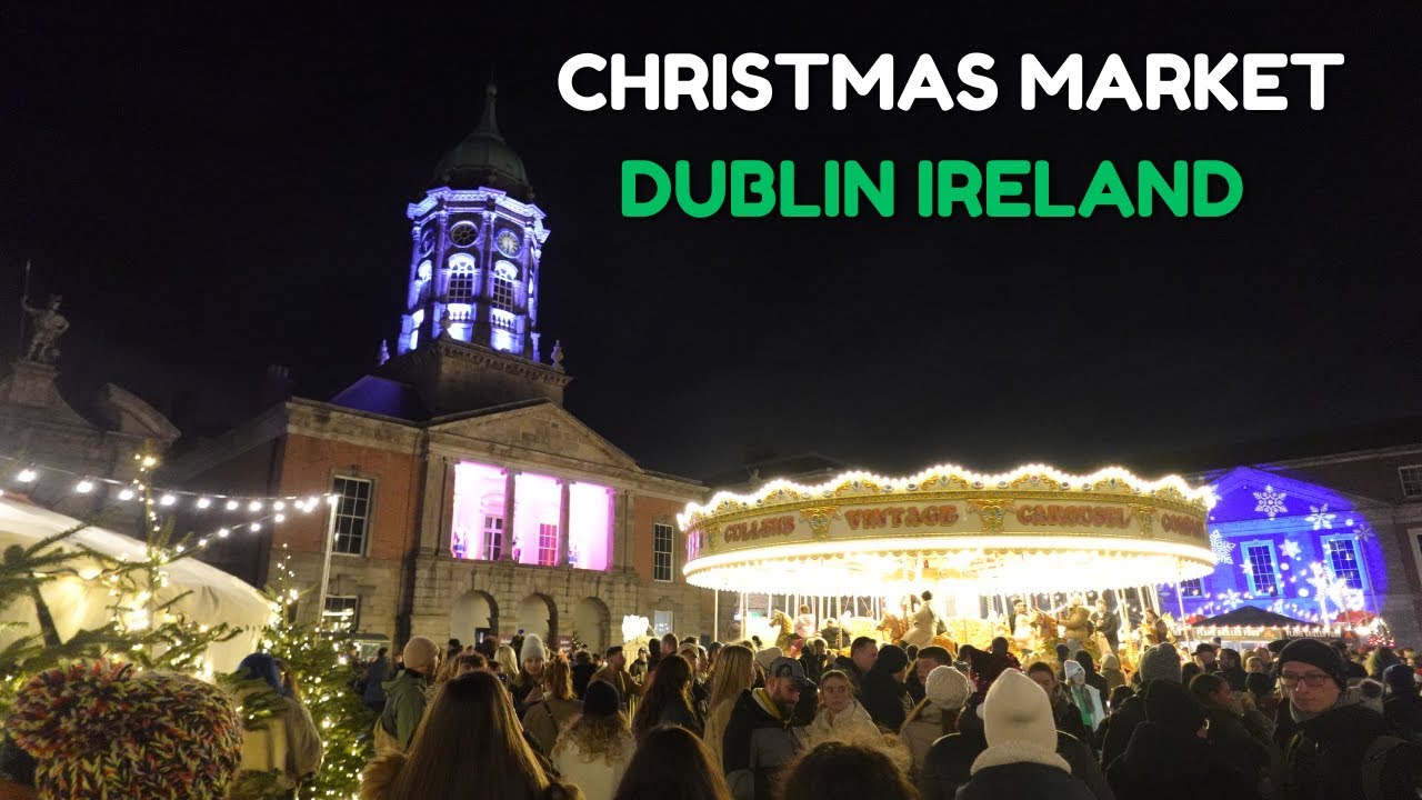 Dublin Ireland Christmas Market 2023 | Dublin Castle Ireland