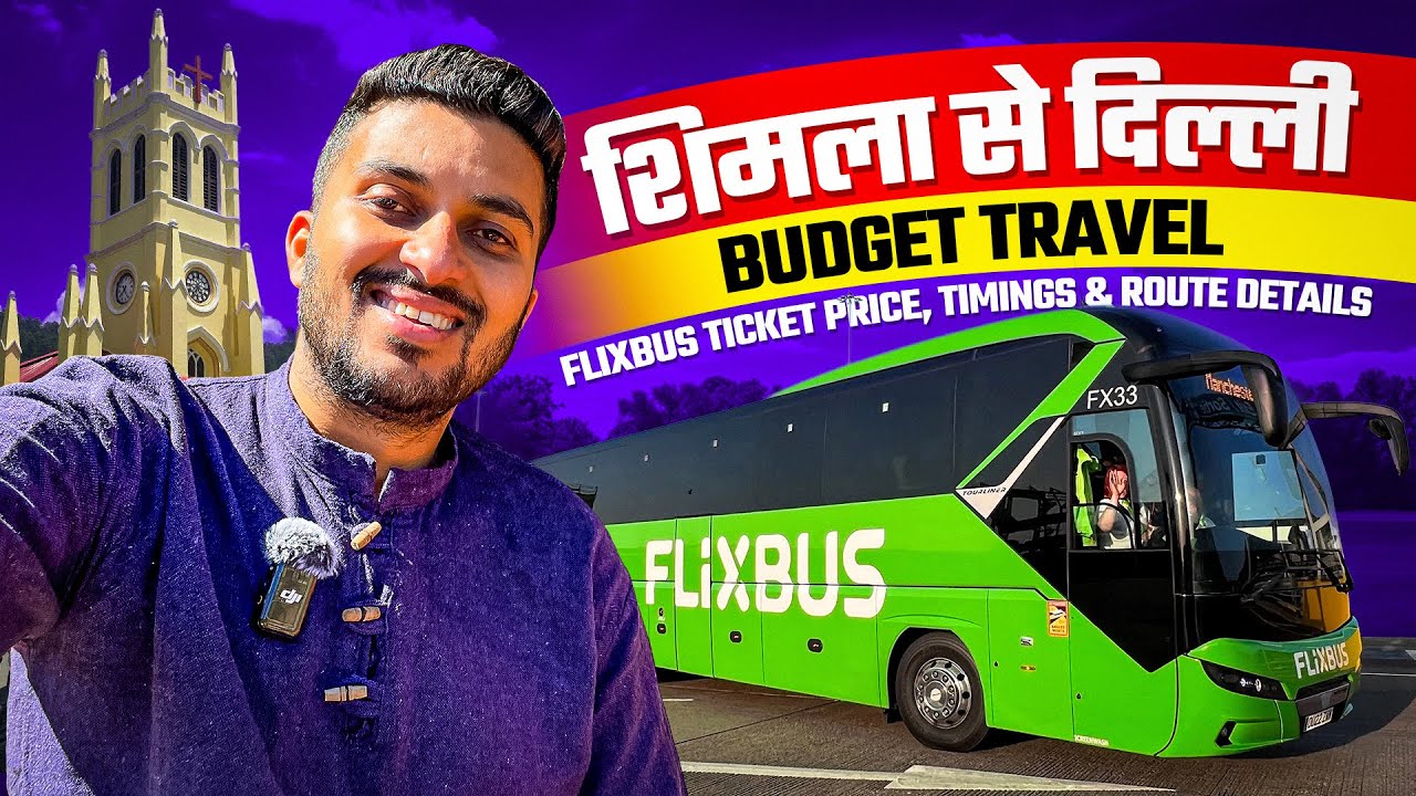 SHIMLA TO DELHI |  BHARATBENZ FLIXBUS SEMI SLEEPER | ROUTE - TIMINGS - TICKET DETAILS