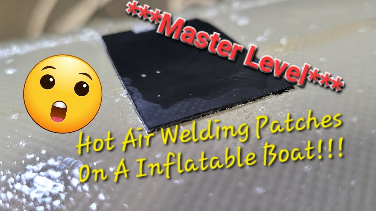 Fixing Your Inflatable Boat Without Glue - Hot Air Patch Welding on  an Zodiac Boat