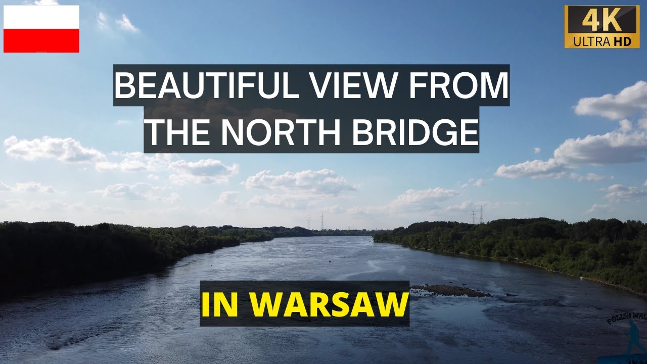 4K Walk on Northern Bridge in Warsaw with Wisła River View