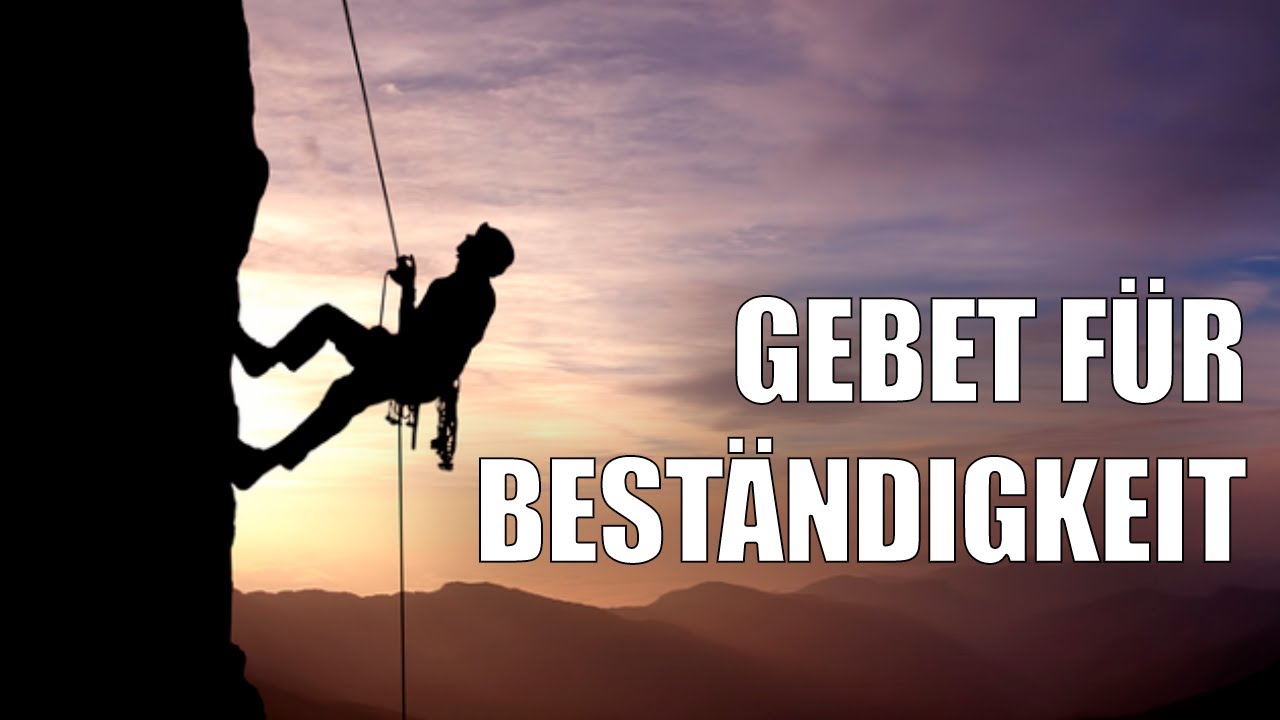 Gebet der Beharrlichkeit: Finden Sie St&auml;rke in Widrigkeiten