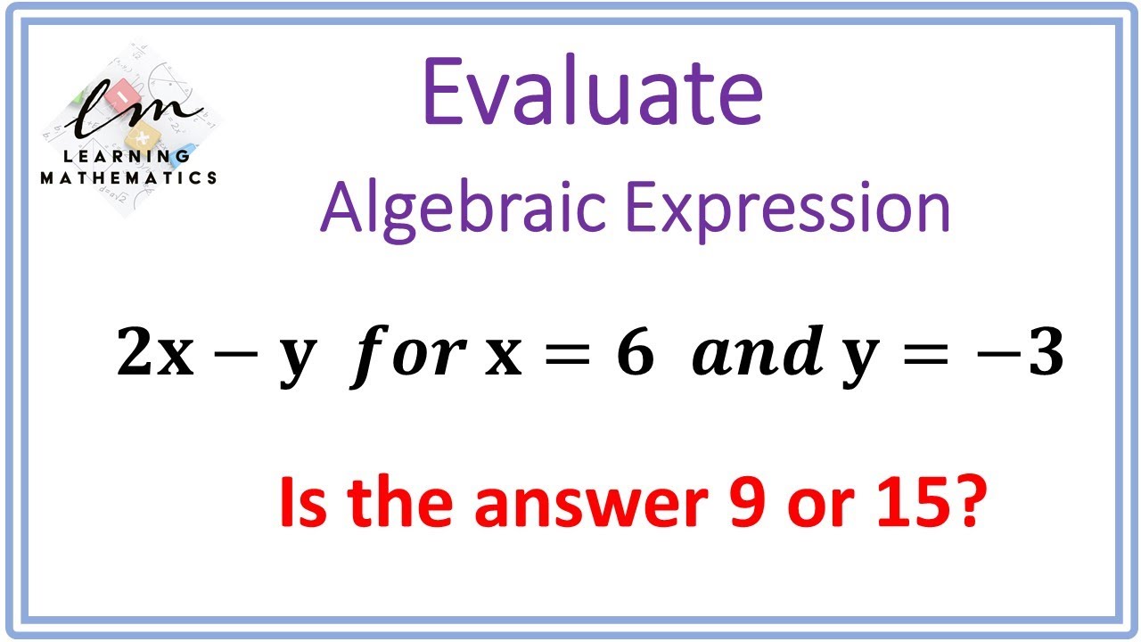 5- Order of Operations: Evaluate an Algebraic Expressions - Learning Mathematics