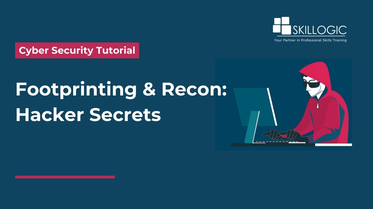 What tools are most effective for footprinting and reconnaissance | SKILLOGIC
