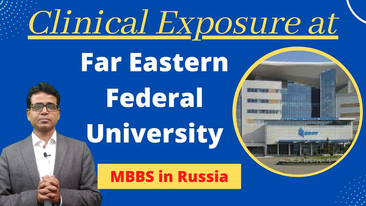 Learn All About Clinical Rotation & Internship at Far Eastern Federal University (FEFU), Russia