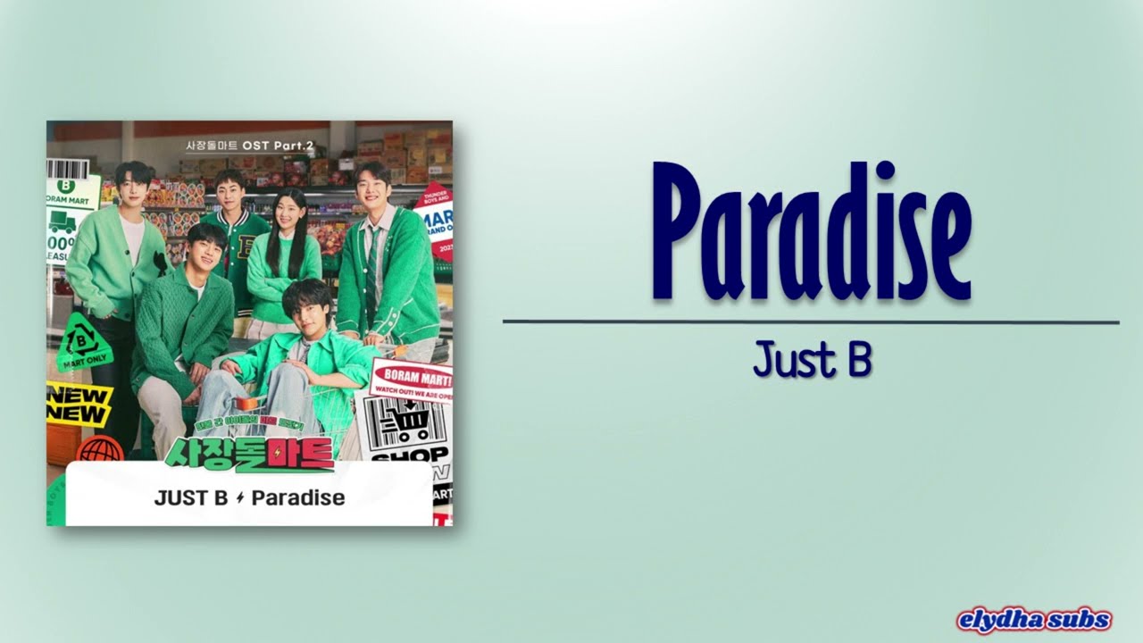 Just B – Paradise [CEO-dol Mart OST Part 2] [Rom|Eng Lyric]