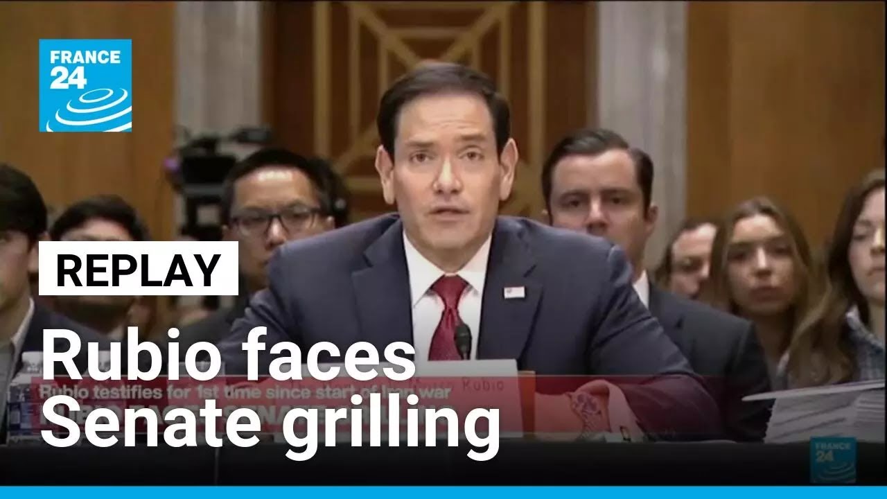 REPLAY: Rubio faces Senate grilling over Trump's foreign policy &bull; FRANCE 24 English