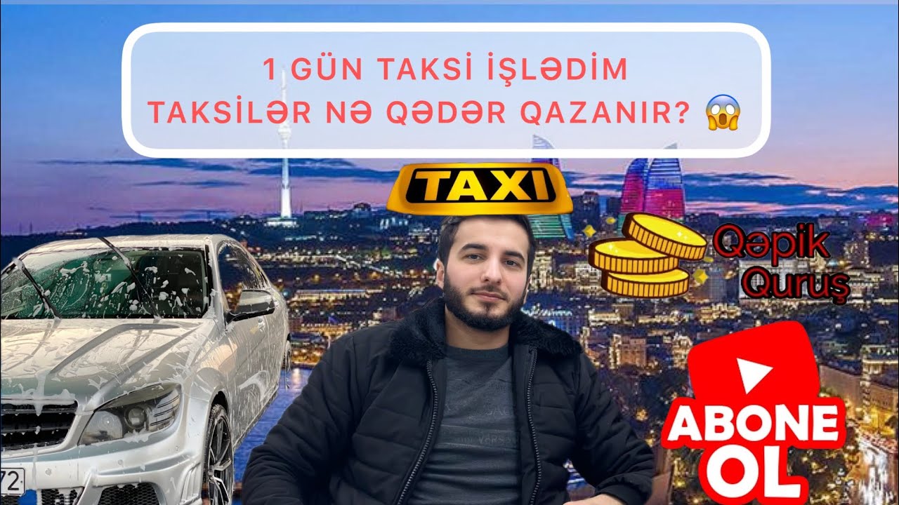 TAKSİDƏ NƏ QƏDƏR PUL QAZANMAQ OLAR ? BİR GÜN TAKSİ İŞLƏDİM .