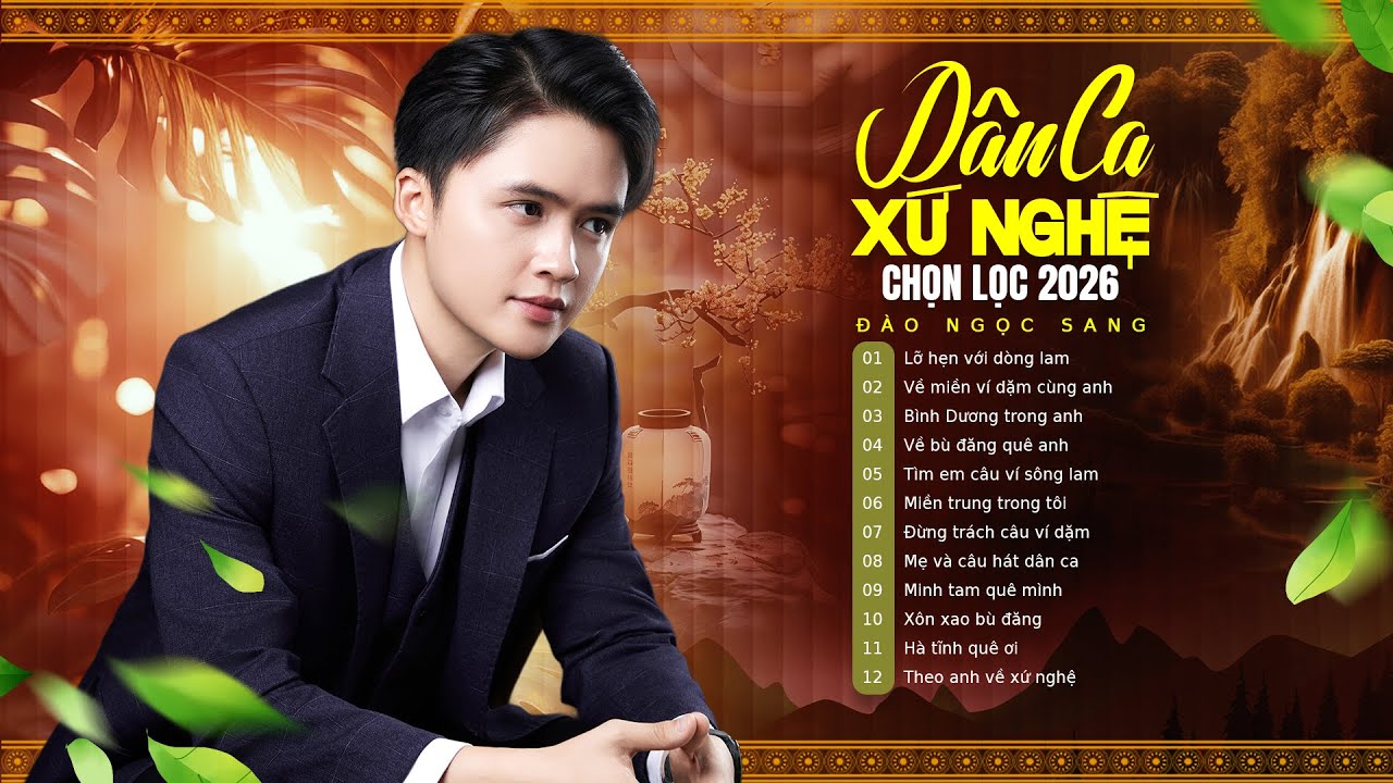 Tuyển Tập Dân Ca Xứ Nghệ Chọn Lọc 2026 – Đào Ngọc Sang