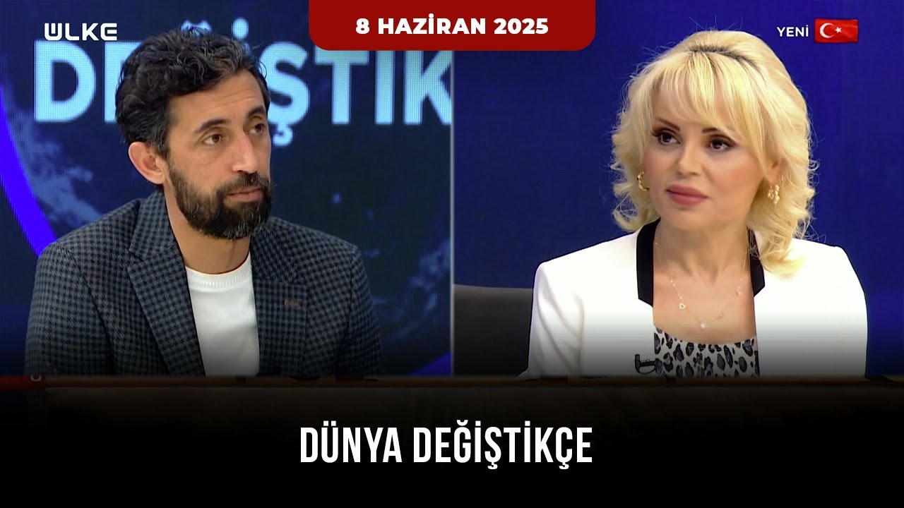 Dünya Değiştikçe - Mehmet Ercan | 8 Haziran 2025