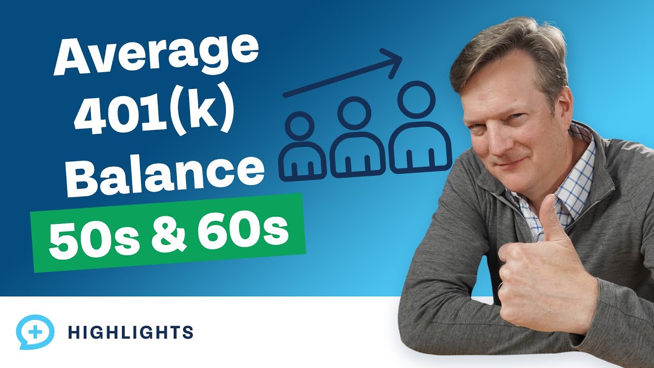 Average 401(k) Balance for 50 and 60 Year Olds (2024 Edition)