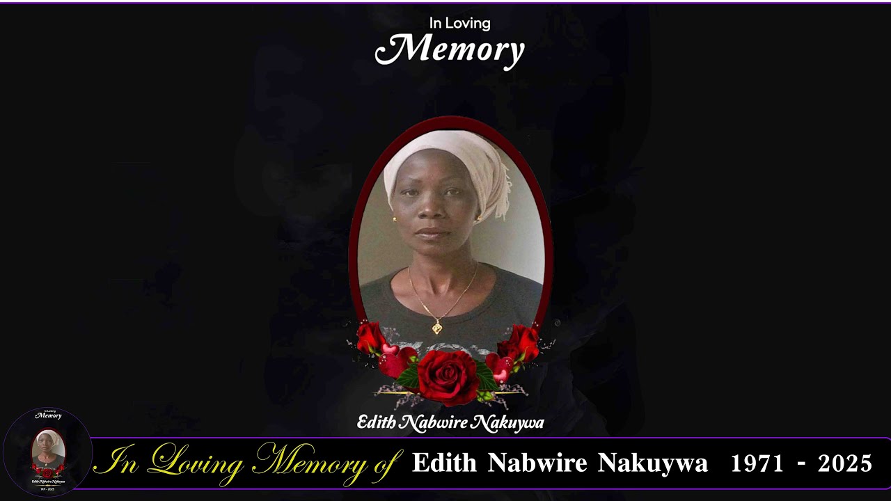 LIVE🔴 In Loving Memory of Edith Nabwire Nakuywa 1971-2025.