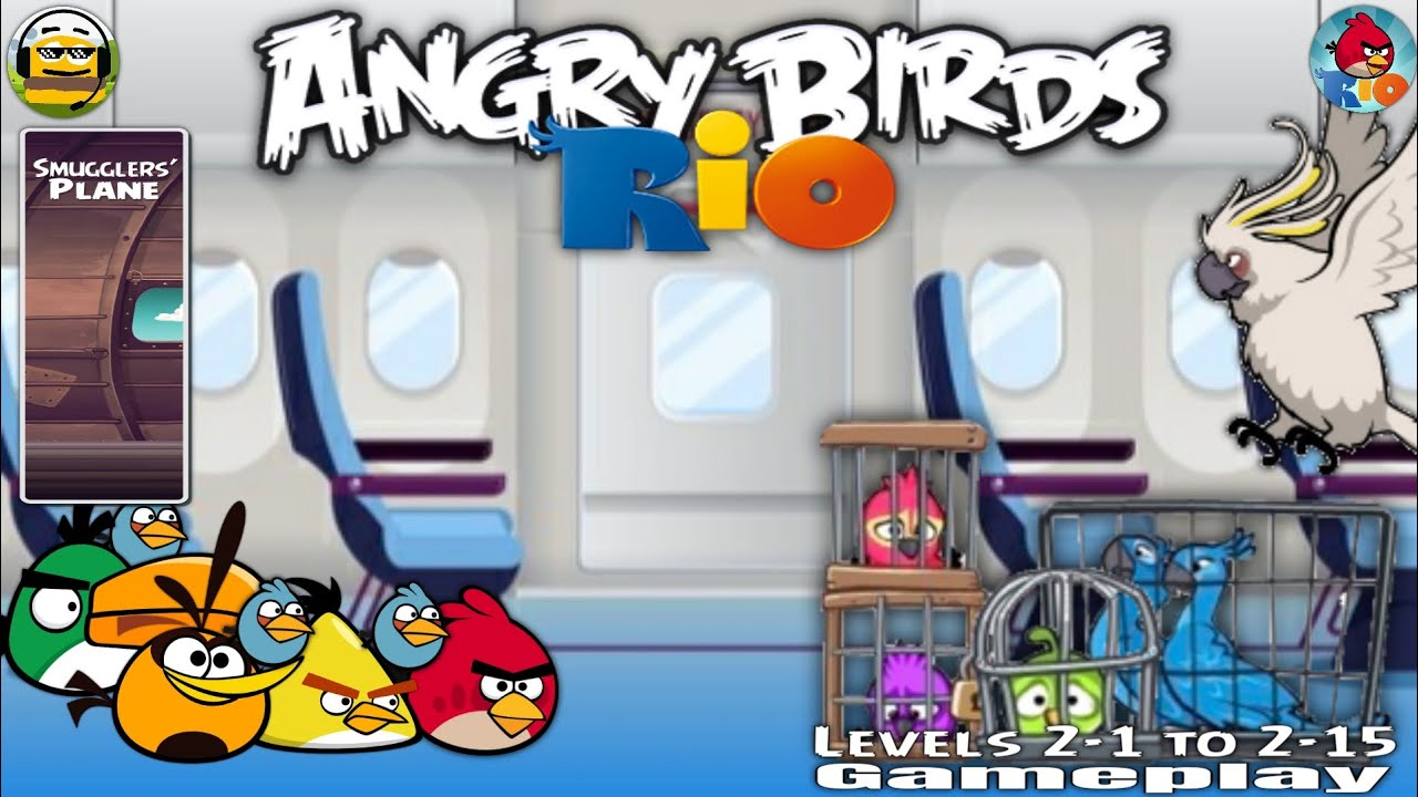 Angry Birds Rio: Smugglers' Plane [Levels 2-1 to 2-15] | (Gameplay)
