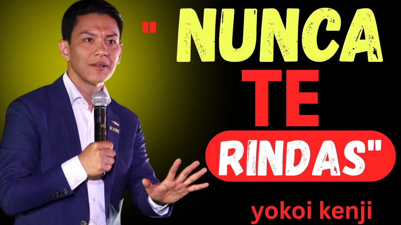 “POR QUÉ RENUNCIAS EN TU MENTE ANTES DE EMPEZAR” | Yokoi Kenji
