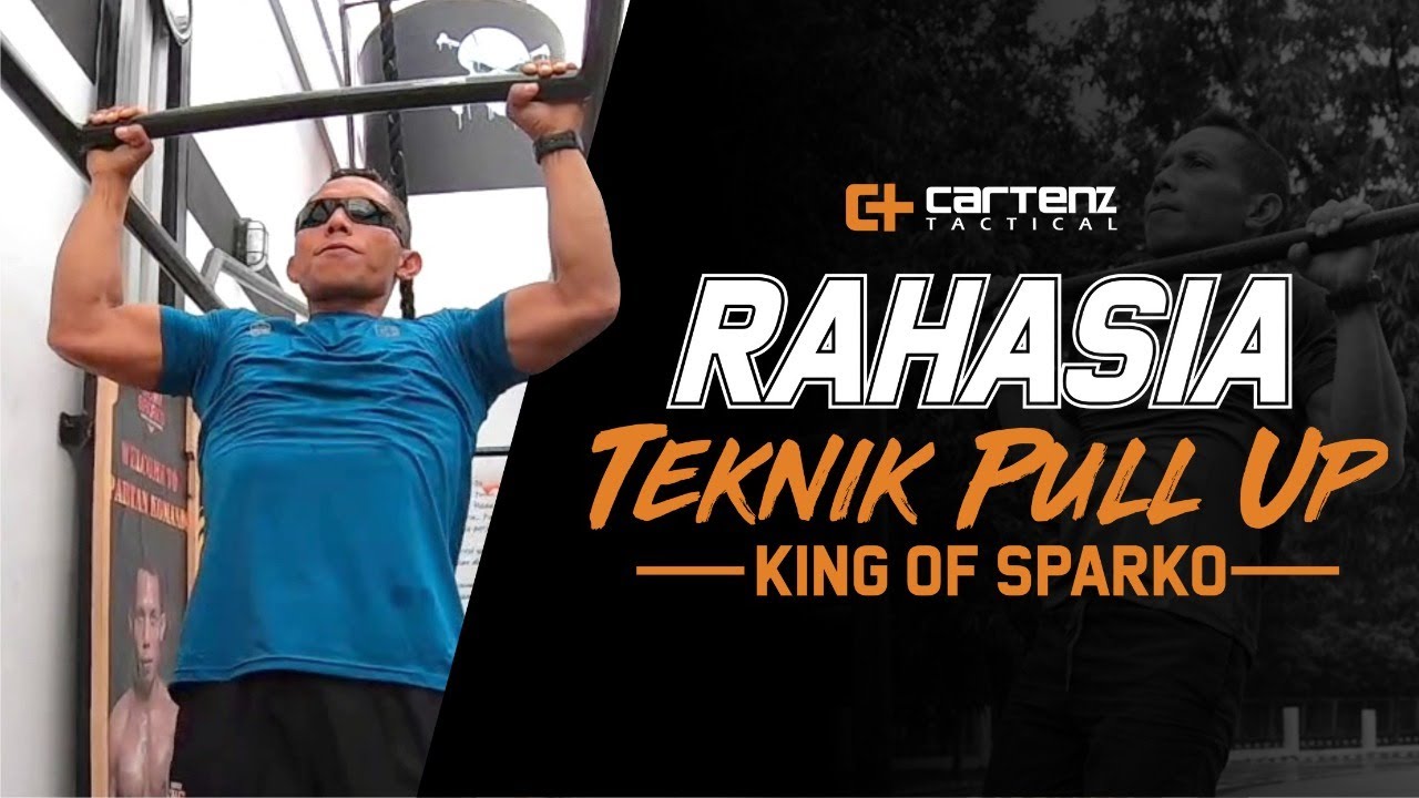 Rahasia Teknik  Pull Up King of Sparko