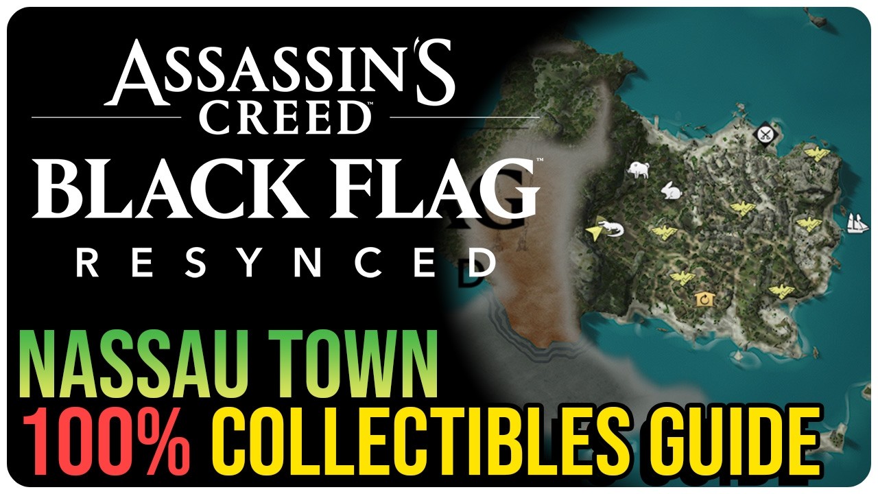 Nassau &ndash; All Collectible Locations &ndash; Assassin&rsquo;s Creed Black Flag Resynced