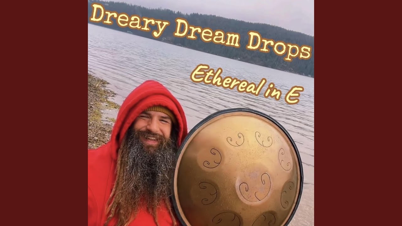 Dreary Dream Drops