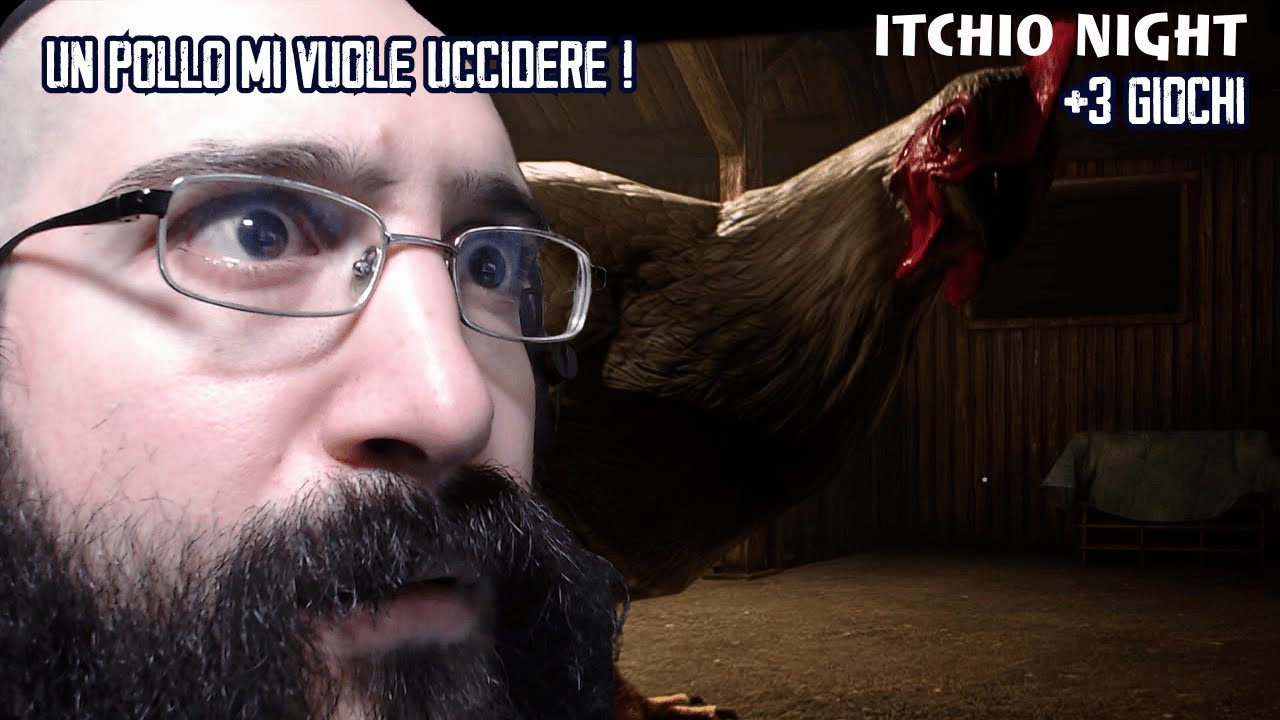HORROR NIGHT Un POLLO ci vuole UCCIDERE + ITCHIO NIGHT