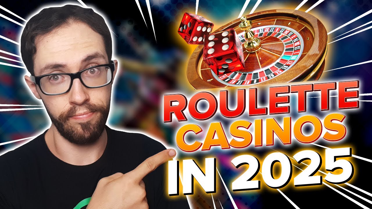 Best Online Roulette Casinos For Real Money in 2025
