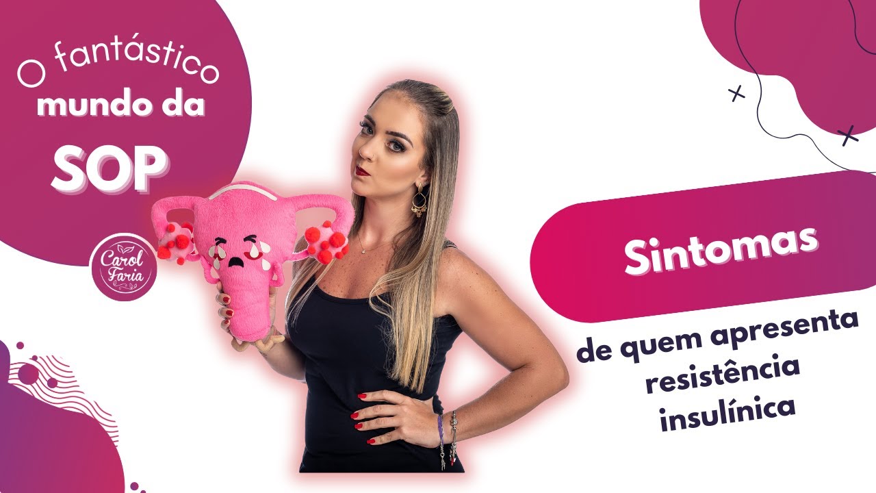 Sintomas de quem apresenta resistência insulínica |  Nutri Carol Faria