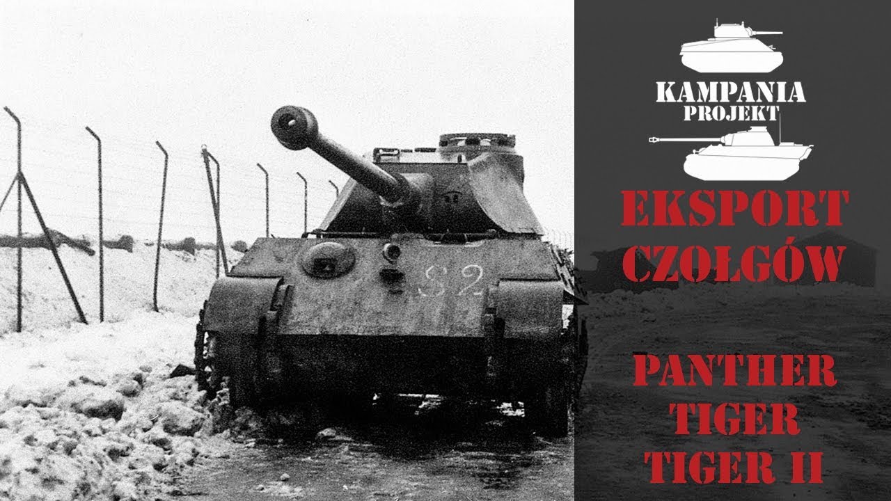 Eksport czołgów Panther, Tiger oraz Tiger II
