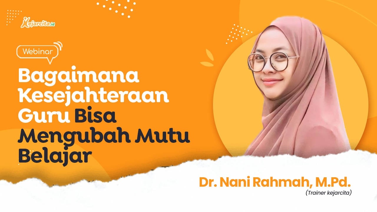 Bagaimana Kesejahteraan Guru Bisa Mengubah Mutu Belajar
