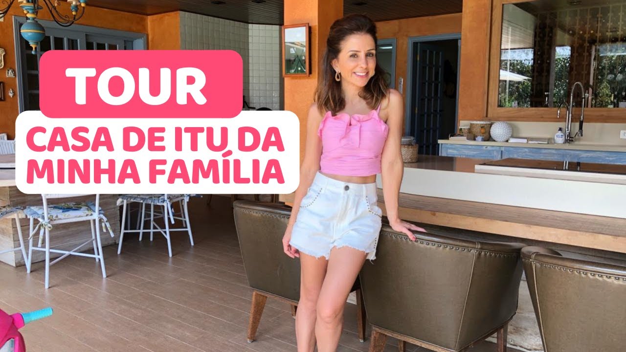 TOUR: Casa de Itu da minha família