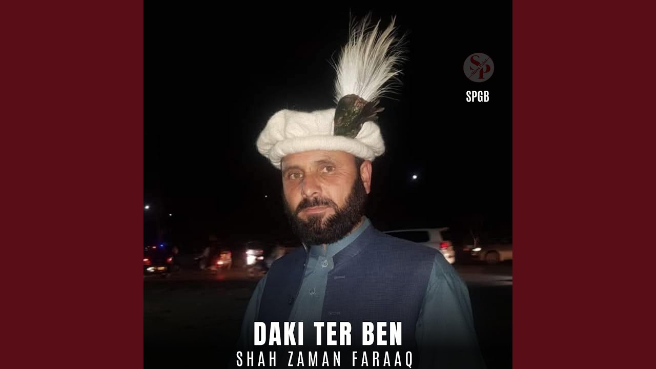 Daki Ter Ben (feat. Shah Zaman Faraaq)