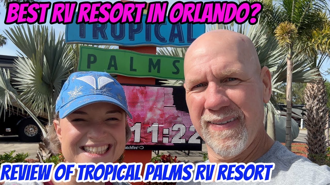Best RV park in Orlando | Review of Tropical Palms RV resort