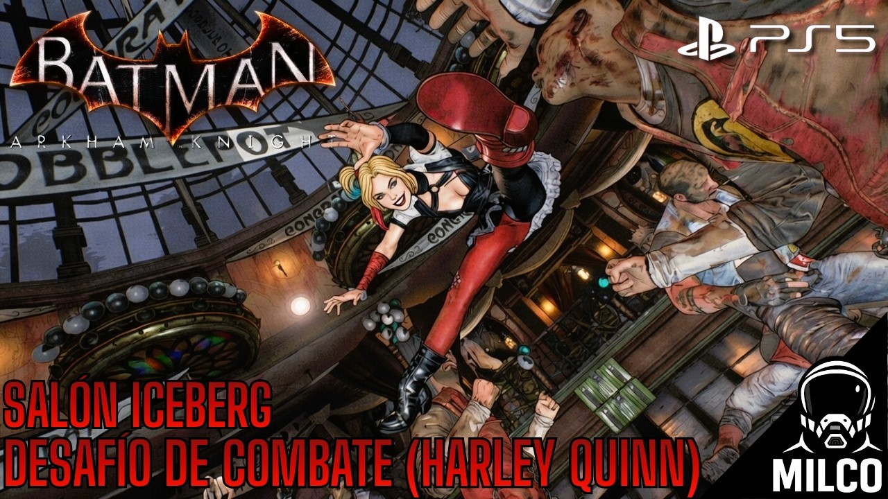 BATMAN ARKHAM KNIGHT - DESAFÍO DE COMBATE | HARLEY QUINN | SALÓN ICEBERG