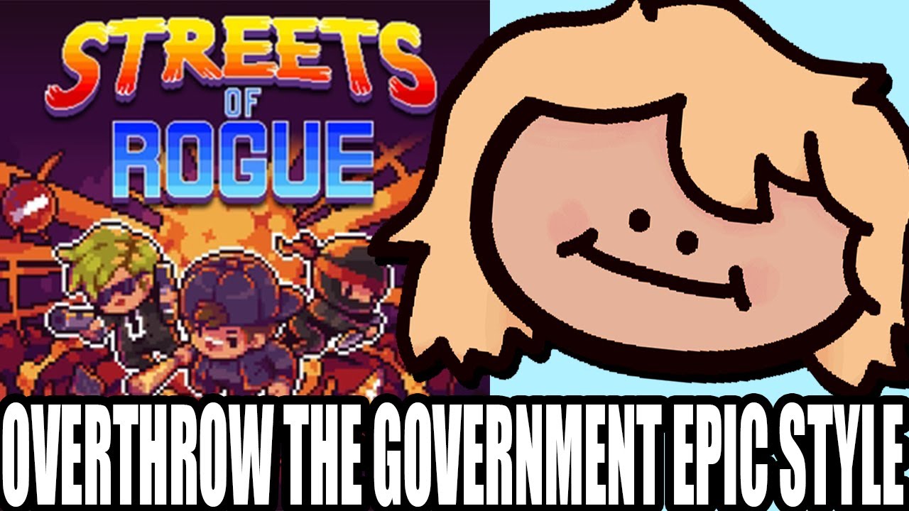 Streets Of Rogue Is Shockingly Underated...